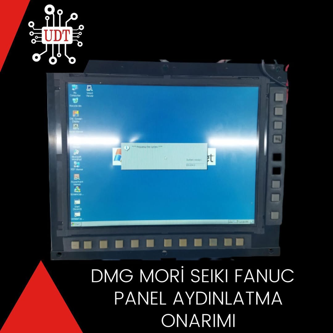 DMG Mori Seiki Fanuc Panel Aydınlatma Onarımı,UDT Digiline Teknik Onarım Ekibi tarafından yapılm (1)