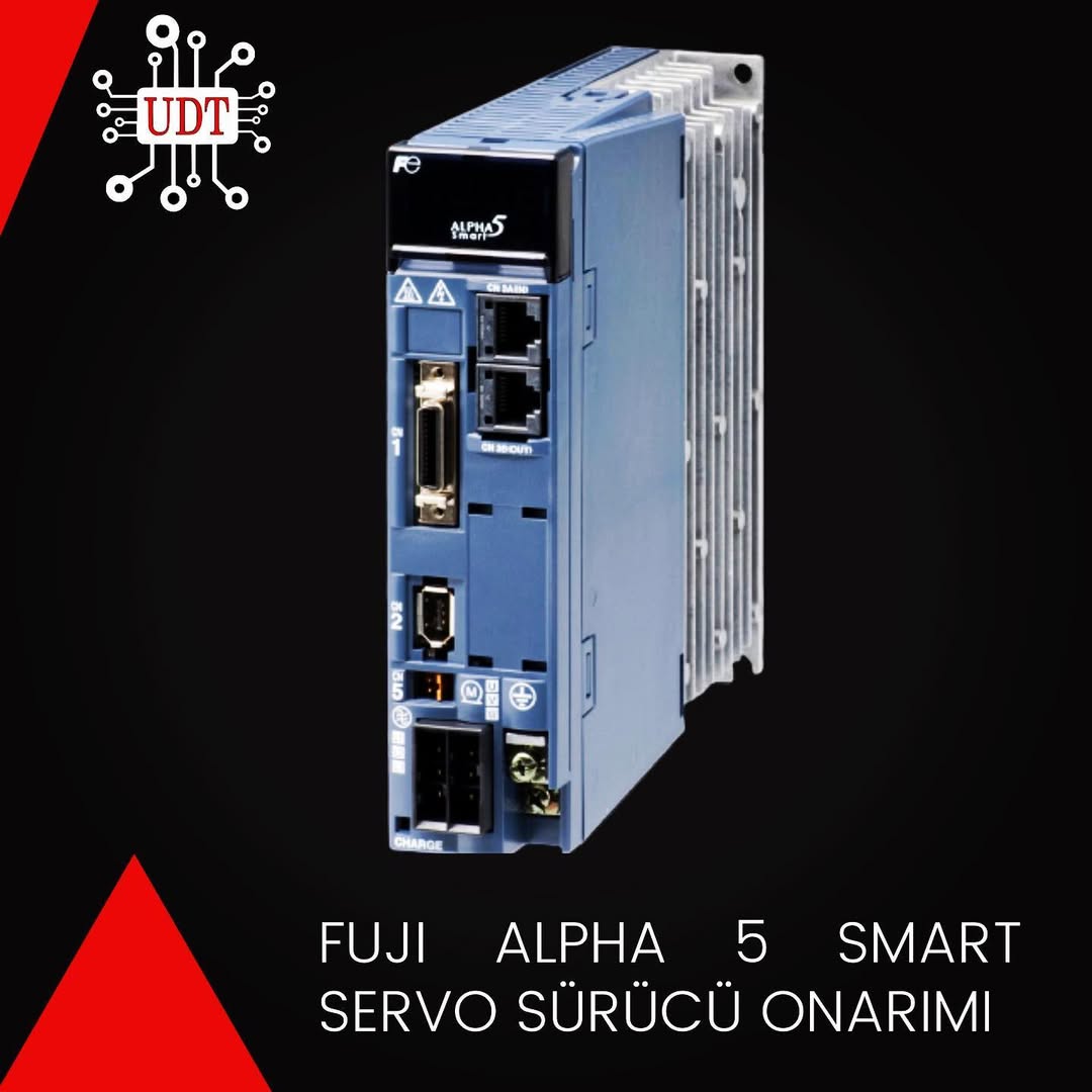 FUJI Alpha 5 Smart Servo Sürücü Onarımı,UDT Digiline Teknik Onarım Ekibi tarafından yapılmaktadı